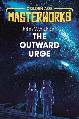 The Outward Urge                                                                                                                                      <br><span class="capt-avtor"> By:Wyndham, John                                     </span><br><span class="capt-pari"> Eur:9,09 Мкд:559</span>